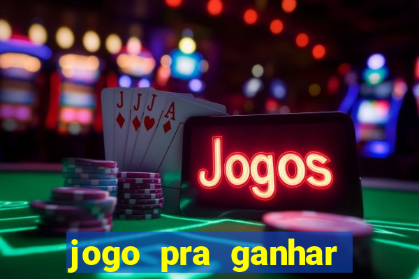 jogo pra ganhar dinheiro sem depositar